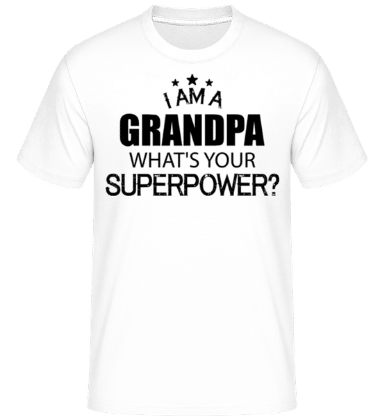 Aperçu: Im Grandpa Superpower -  T-Shirt Shirtinator homme - Blanc - Devant