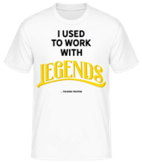 Used To Work With Legends - T-shirt standard Homme - Blanc - Devant