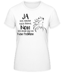 Ich Rieche Nach Pferd · Frauen Basic T-Shirt