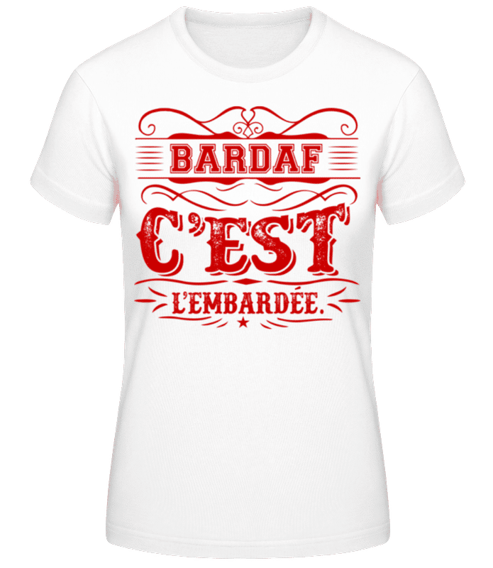 Aperçu: Bardaff C'Est L'embardée - T-shirt femme B&C - Blanc - Devant