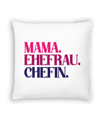 Mama Ehefrau Chefin · Kissen
