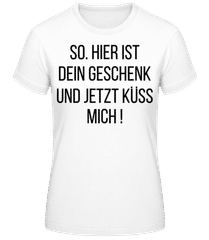 Und Jetzt Küss Mich! · Frauen Basic T-Shirt