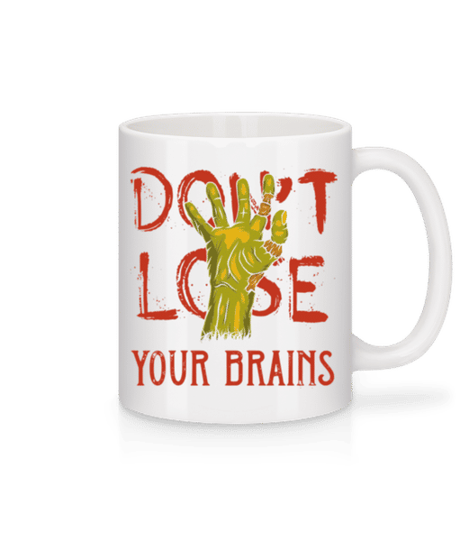 Aperçu: Dont Lose Your Brains - Mug en céramique blanc - Blanc - Devant