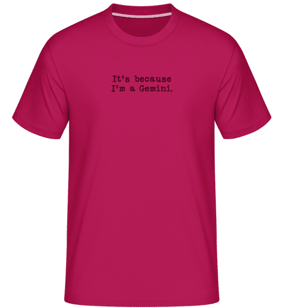 Preview: It's Because I'm A Gemini - Shirtinator Men's T-Shirt - Magenta - Front