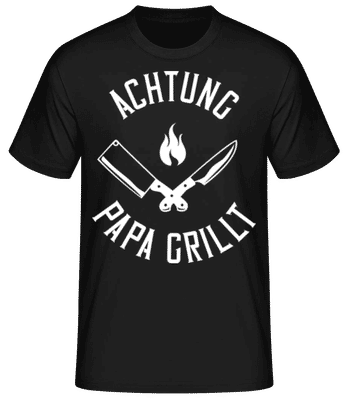 Achtung Papa Grillt weiß - Männer Basic T-Shirt - Schwarz - Vorne