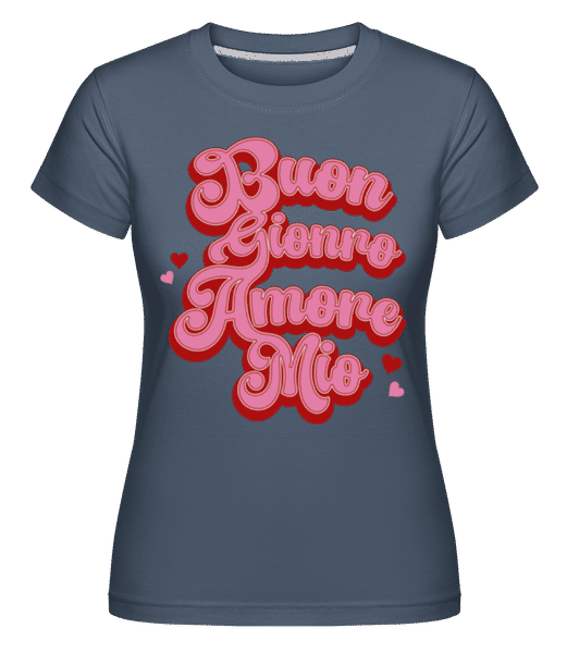 Preview: Buongiorno Amore Mio - Shirtinator Women's T-Shirt - Denim - Front