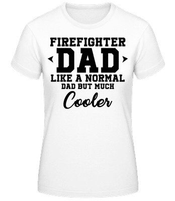 Cool Firefighter Dad - T-shirt femme B&C - Blanc - Devant