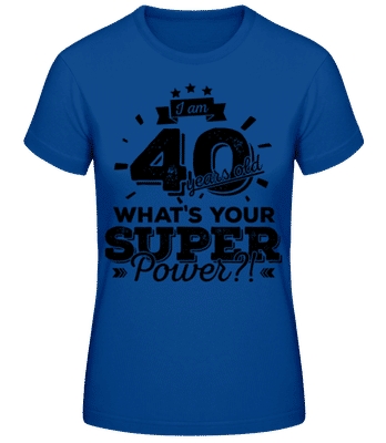 40 Years Super Power - T-shirt standard Femme - Bleu royal - Devant