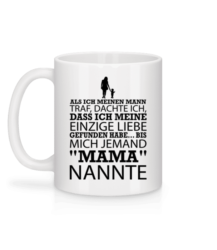 Vorschau: Bis Mich Jemand Mama Nannte - Tasse - Weiß - Hinten
