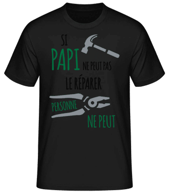 Si Papi Ne Peut Pas Réparer - T-shirt standard Homme - Noir - Devant