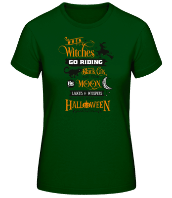 When Witches Go Riding - Women's Basic T-Shirt - Bottle green - Front