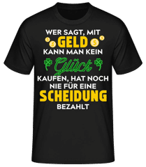 Wer Sagt Glück Kann Man Nicht Kaufen · Männer Basic T-Shirt