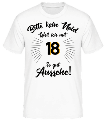 So Gut Aussehen Mit 18 - Männer Basic T-Shirt - Weiß - Vorne
