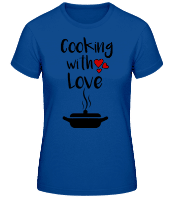 Cooking With Love - Women's Basic T-Shirt - Royal blue - Front