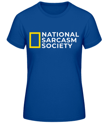 National Sarcasm Society - Dámské basic tričko - Královská modrá - Napřed
