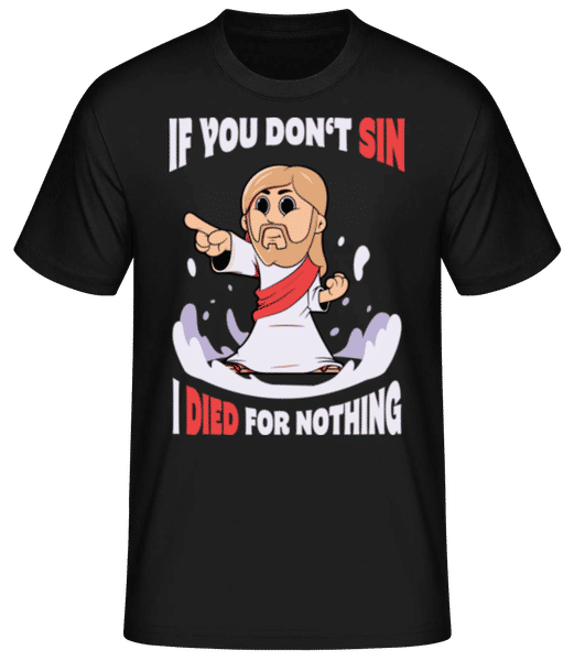 Aperçu: Jesus If You Don't Sin - T-shirt standard Homme - Noir - Devant