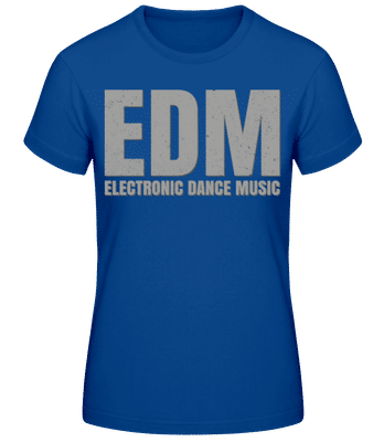 EDM Electronic Dance Music - Frauen Basic T-Shirt - Royalblau - Vorne