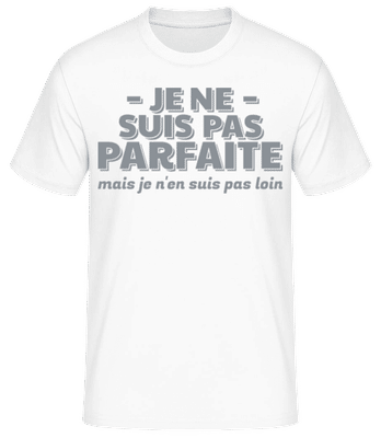 Je Ne Suis Pas Parfaite Gris  - T-shirt standard Homme - Blanc - Devant