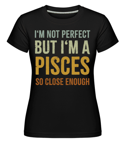 Aperçu: I'm A Pisces -  T-shirt Shirtinator femme - Noir - Devant