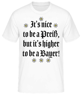 It's Nice To Be A Bayer - Männer Basic T-Shirt - Weiß - Vorne