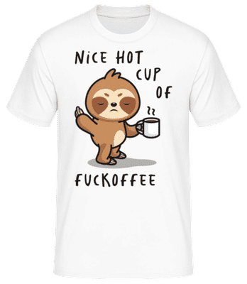 Nice Hot Cup Of Fuckoffee - Camiseta básica para hombre - Blanco - delante