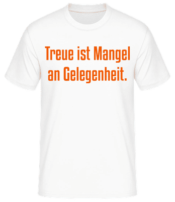 Treue Ist Mangel - Männer Basic T-Shirt - Weiß - Vorne