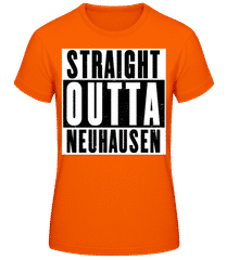 Straight Outta Neuhausen · Frauen T-Shirt B&C