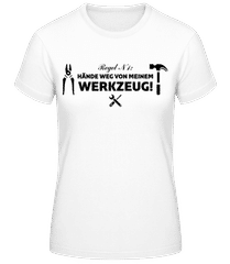 Hände Weg Von Meinem Werkzeug · Frauen T-Shirt B&C