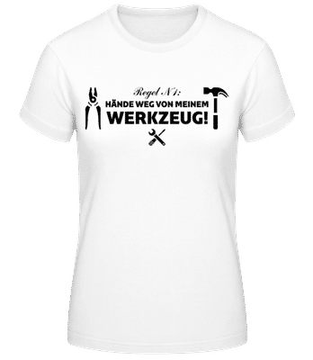 Hände Weg Von Meinem Werkzeug - Frauen T-Shirt B&C - Weiß - Vorne