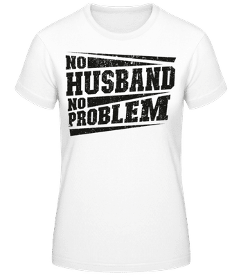 No Husband No Problem - Frauen Basic T-Shirt - Weiß - Vorne