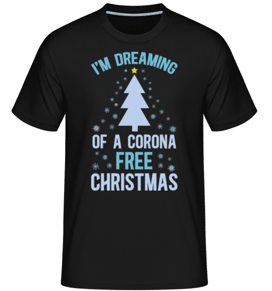 Aperçu: I_Am_Dreaming Of A Corona Free Christmas -  T-Shirt Shirtinator homme - Noir - Devant