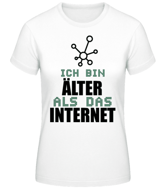 Vorschau: Ich Bin Älter Als Das Internet - Frauen Basic T-Shirt - Weiß - Vorne