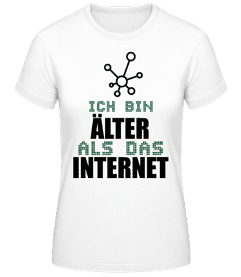 Ich Bin Älter Als Das Internet - Frauen Basic T-Shirt - Weiß - Vorne