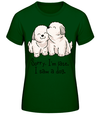 Sorry Im Late - T-shirt standard Femme - Vert bouteille - Devant
