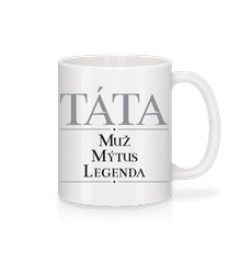 Tata Muz mýtus Legenda · Keramický hrnek