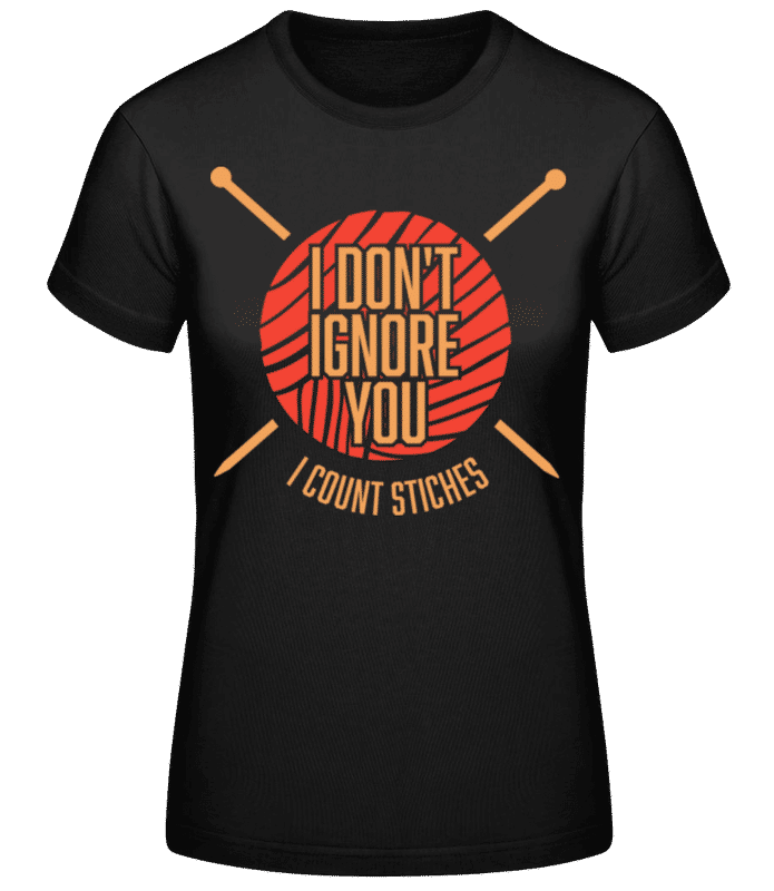 Preview: I Don't Ignore You I Count Stitches - Women's Basic T-Shirt - Black - Front