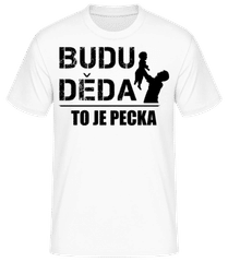 Budu Děda To Je Pecka · Pánské basic tričko