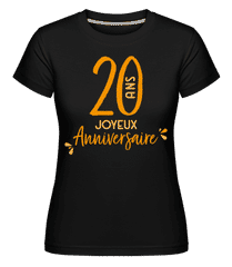 20 Ans Joyeux Anniversaire ·  T-shirt Shirtinator femme