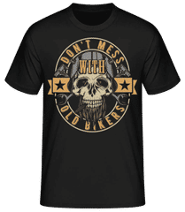 Dont Mess With Old Bikers · Pánské basic tričko