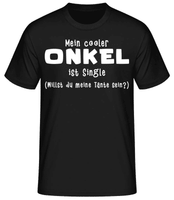 Mein Onkel Ist Single - Männer Basic T-Shirt - Schwarz - Vorne