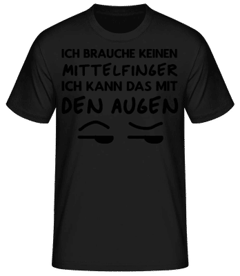 Ich Brauche Keinen Mittelfinger - Männer Basic T-Shirt - Schwarz - Vorne