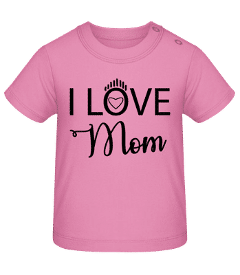 I Love Mom - Camiseta de bebé - Rosa - delante