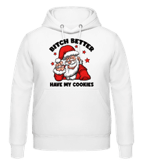 Bitch Better Have My Cookies · Männer Hoodie