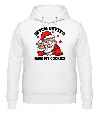 Bitch Better Have My Cookies - Männer Hoodie - Weiß - Vorne
