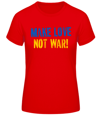Make Love Not War - Dámske basic tričko - Červená - Predné