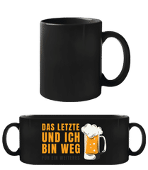 Das Letzte Und Ich Bin Weg · Schwarze Tasse
