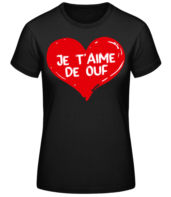 Aperçu: Je T’aime De Ouf Saint Valentin Amour - T-shirt standard Femme - Noir - Devant