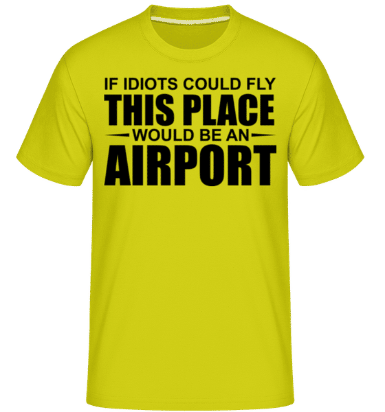 Preview: If Idiots Could Fly -  Shirtinator Men's T-Shirt - Lime - Front