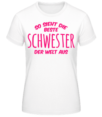 Beste Schwester Der Welt - Frauen Basic T-Shirt - Weiß - Vorne