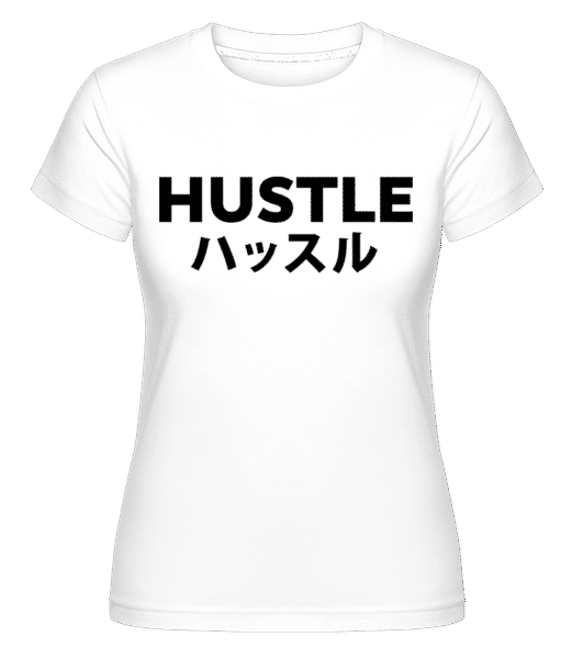 Aperçu: Hustle Kanji -  T-shirt Shirtinator femme - Blanc - Devant